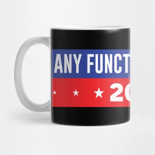 Any Functioning Adult 2020 Mug